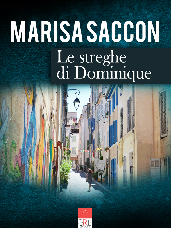 Le Streghe di Dominique: intervista a Marisa Saccon